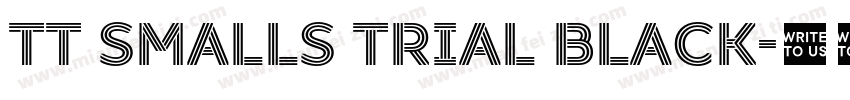 TT Smalls Trial Black字体转换